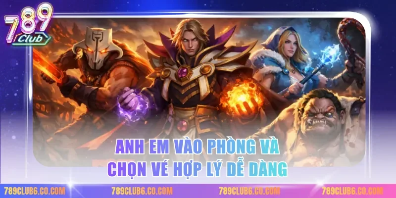 Anh em vào phòng và chọn vé hợp lý dễ dàng