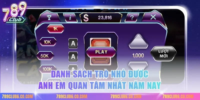 Danh sách trò nhỏ được anh em quan tâm nhất năm nay
