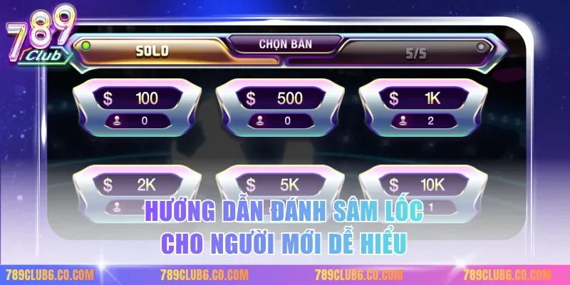 Hướng dẫn đánh sâm lốc cho người mới dễ hiểu